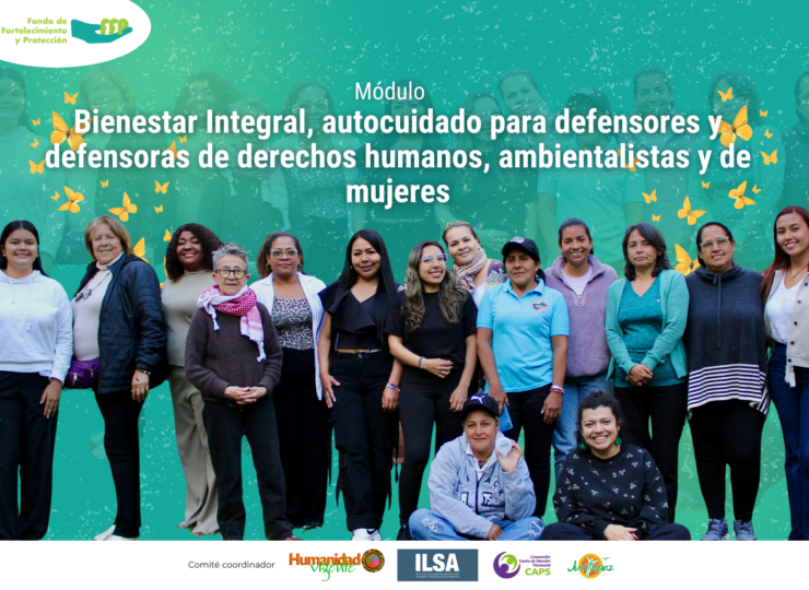 Bienestar Integral, autocuidado para defensores y defensoras de derechos humanos, ambientalistas y de mujeres