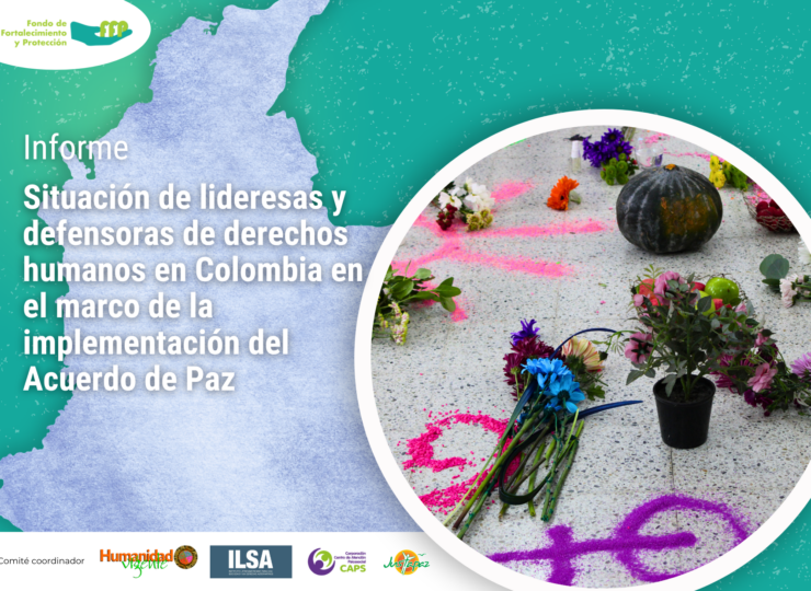 Informe sobre la situación de lideresas y defensoras de derechos humanos en Colombia en el marco de la implementación del Acuerdo de Paz